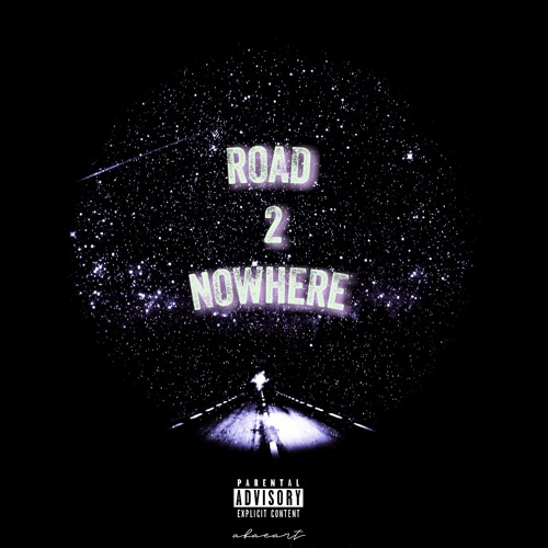 Road 2 Nowhere (prod. @bybandz x @1mikefrost x @fiftygz)