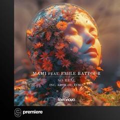 Premiere: MAMI feat. Emile Battour - So real (Atom (IE) Remix) - Terranova Records