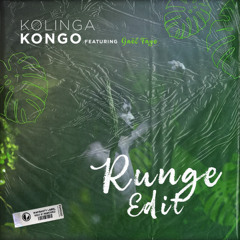 Kolinga - Kongo (Runge Edit Extended) [FREE DOWNLOAD]