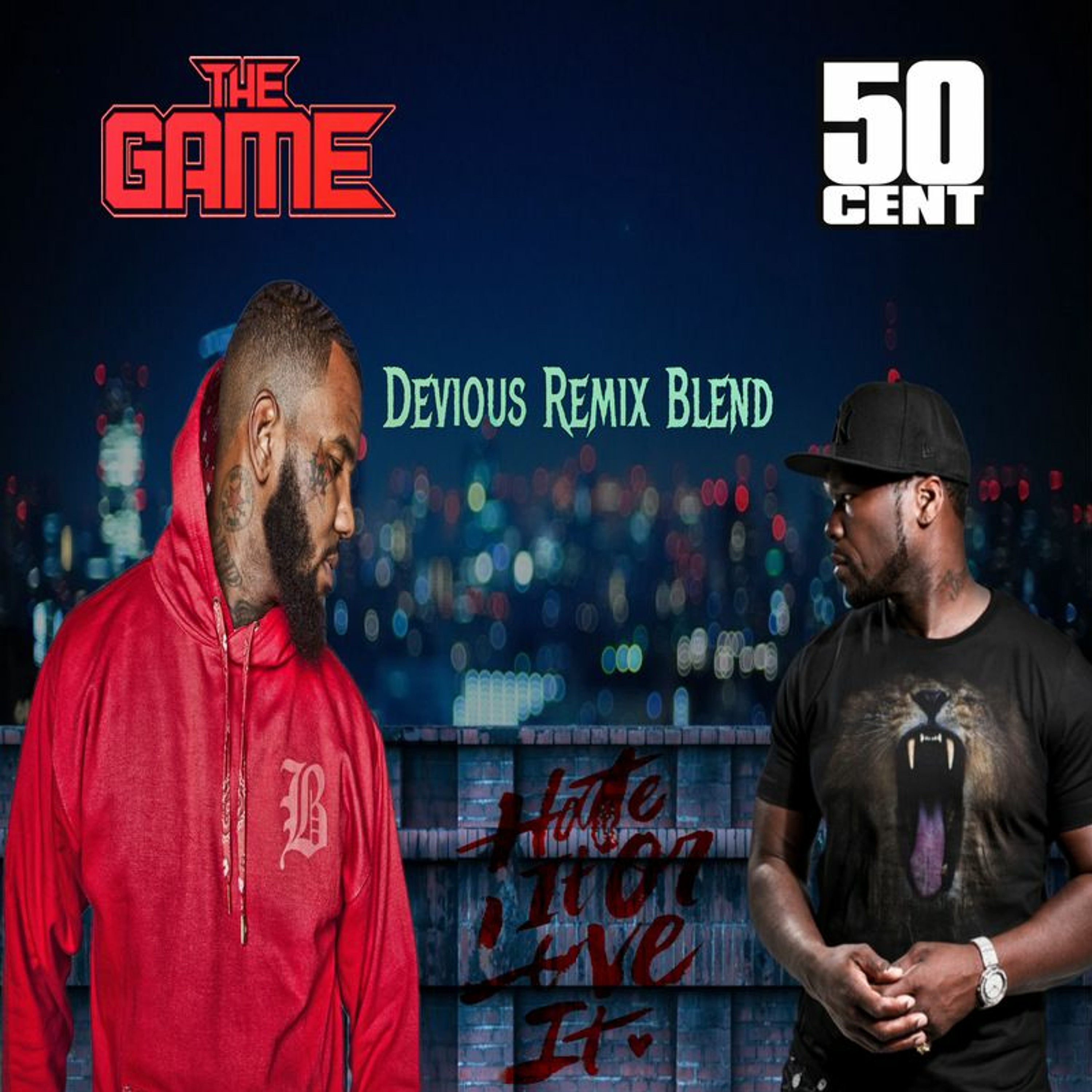 The Game Ft. 50 Cent - Hate It Or Love It (Devious Remix Blend) episode artwork