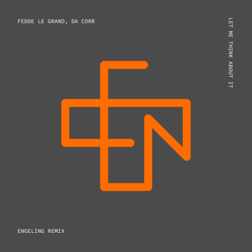 Fedde Le Grand, Ida Corr -  Let Me Think About it (ENGELING Remix) [FREE DL]
