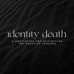 Identity Death: A Guided Meditation