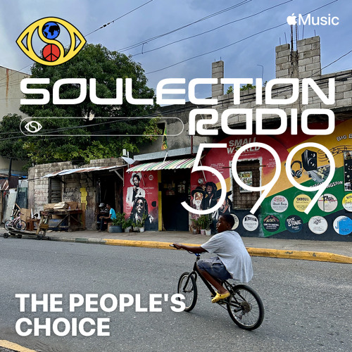 Stream Soulection Radio Show 599 The People s Choice by