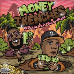 "Money Trenches" Feat Gucci Mane
