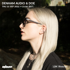 Denham Audio & Doe - 22 September 2022