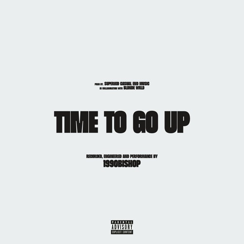 Time To Go Up (Prod. Superkid)