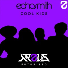 Echosmith - Cool Kids (ARZUS Bootleg) [FREE DOWNLOAD]