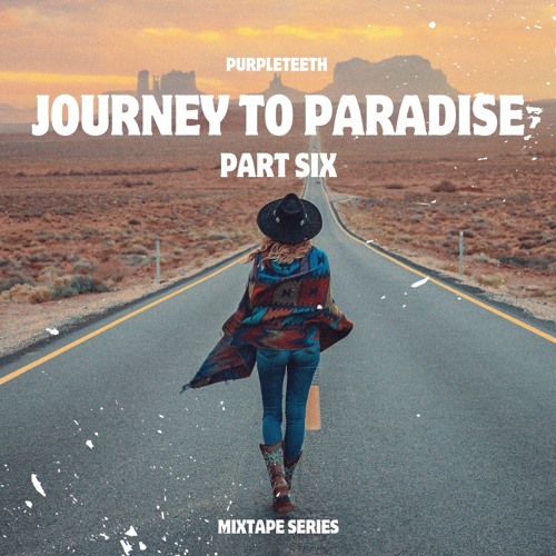 Journey To Paradise Part 6