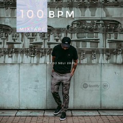 100 BPM Mixtape by DJ SELI