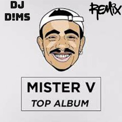 MISTER V TOP ALBUM (DJ D!MS REMIX)