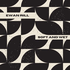 Soft and Wet (Original Mix)