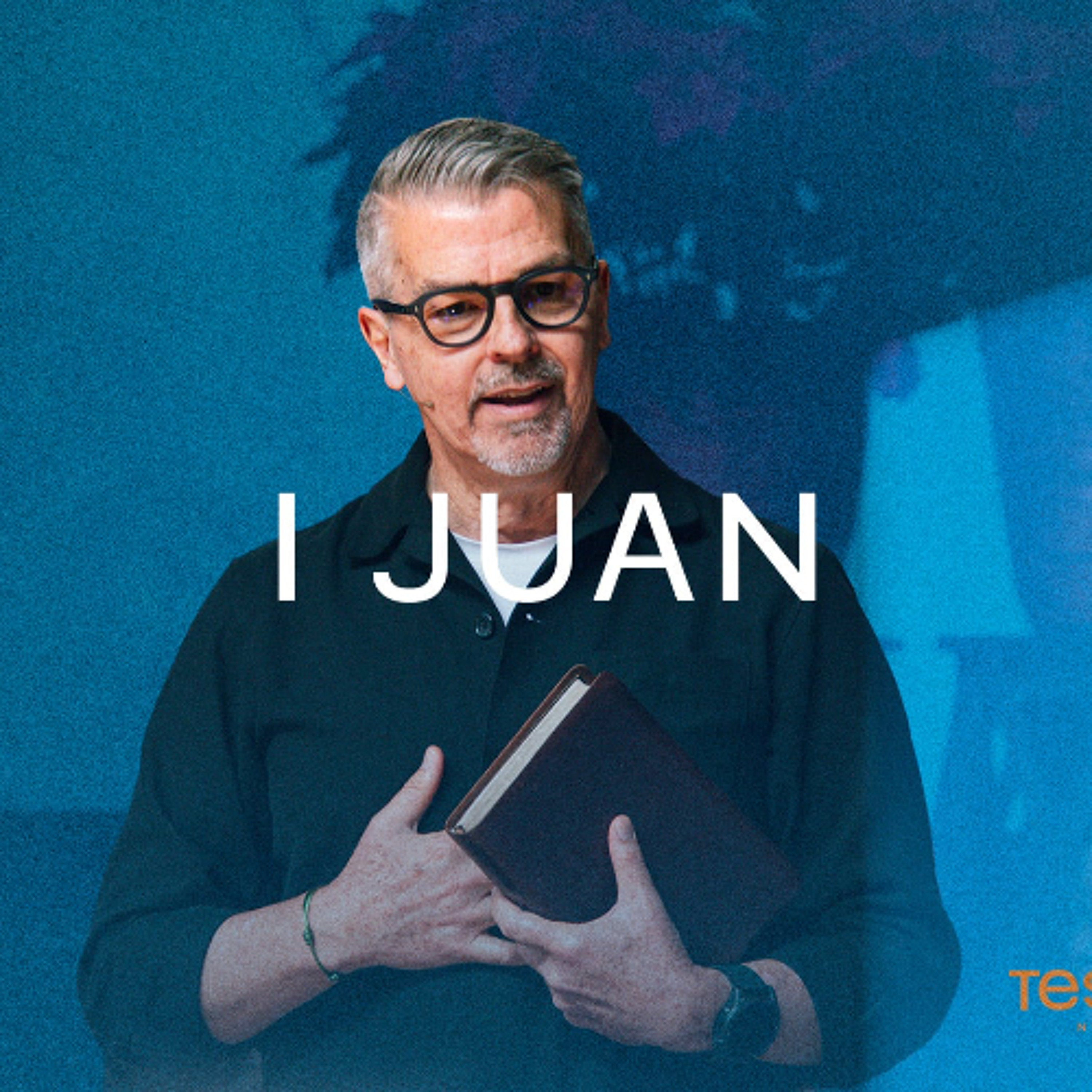 TESTAMENTO — Ep. 62 |  I Juan
