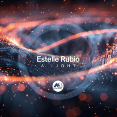 Estelle Rubio - A Light [M-Sol DEEP]
