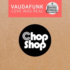 Vaudafunk - Love Was Real