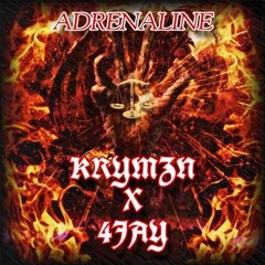 KRYMZN X 4JAY - ADRENALINE (BOOTED UP) [PROD. GVPTYXN]