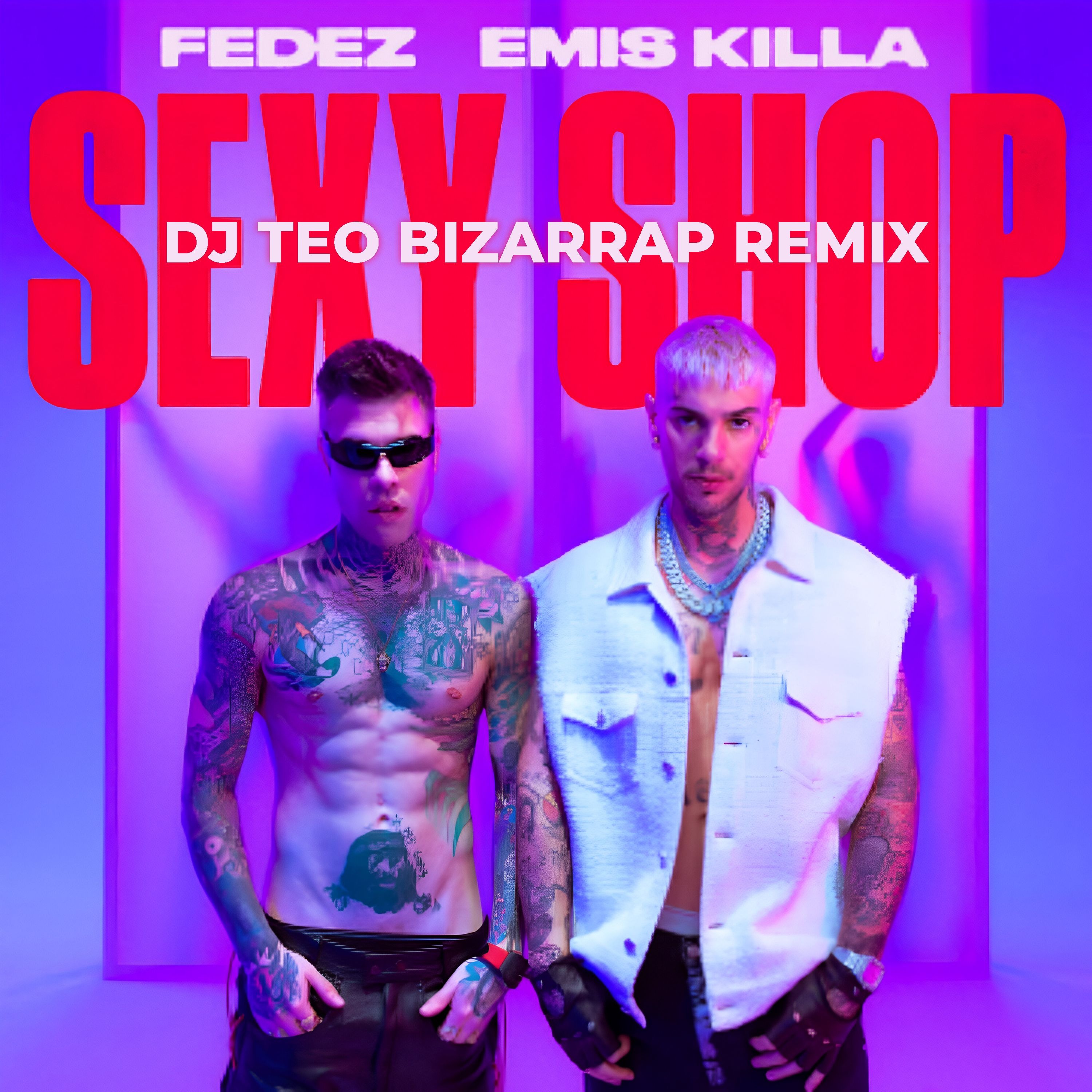 Fedez Feat. Emis Killa - Sexy Shop (Dj Teo Bizarrap Remix) (song start at 5:40) episode artwork