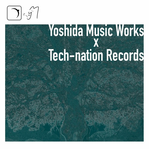 2022 吉田音楽製作所×Tech-nation Records