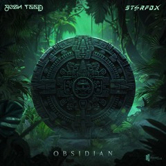 Josh Teed & STARFOX - Obsidian