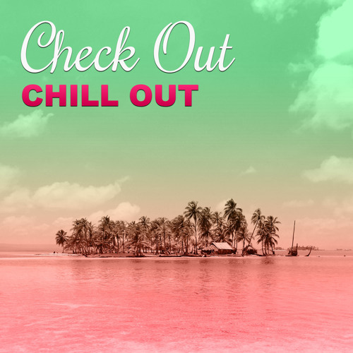 Stream Café Ibiza Chillout Lounge  Listen to Check Out Chill Out –  Peaceful Vibes of Chill Out Music, Ibiza Lounge, Chill Out Mix, Positive Chill  Out Tunes, Relaxation, Beach Music, Summer