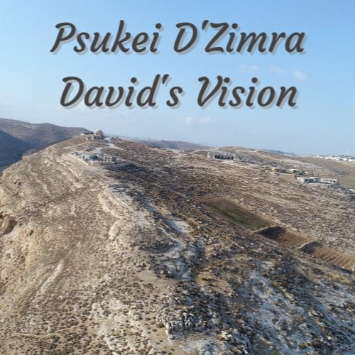 Psukei D'Zimra - David's Vision