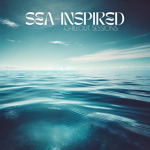 Stream Chill Lounge Music System | Listen to Sea-Inspired Chillout ...