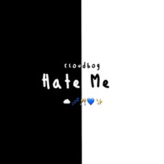HATE ME [prod. pacific]