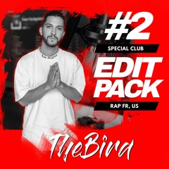 THEBIRD - EDIT PACK SPECIAL CLUB #2 (Rap FR, US) FREE DOWNLOAD