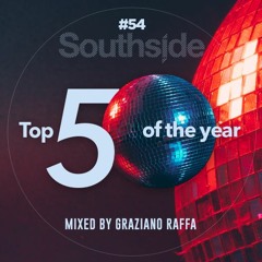 Southside  #54 - 2022 Top 50 mixed by Graziano Raffa