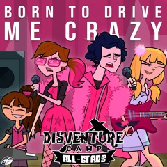 Born to drive Me crazy - Disventure Camp All Stars ep 6 (Magenta Team's Song)
