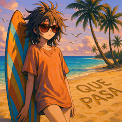QUE PASA (Slowed)