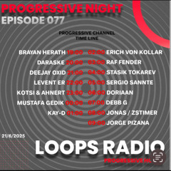 Kotsi & Ahnert Progressive Night Ep. 077 Loops Radio