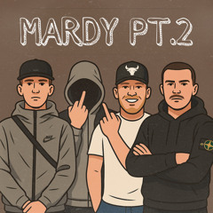 Mardy Pt.2