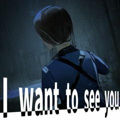 I Want To See You