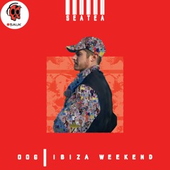 SeaTea - 006 | Ibiza weekend