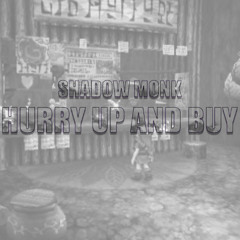 Hurry Up and Buy
