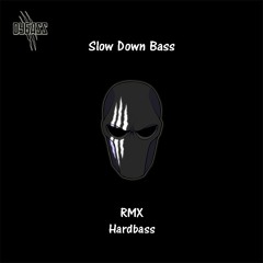 Slow-Down-Bass (HB Unit - Promo)