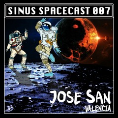 SPACECAST 007 - JOSE SAN