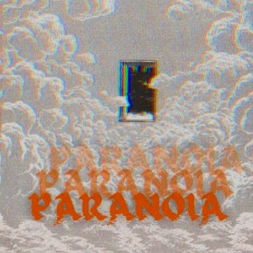 PARANOIA (ft Slit j)