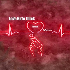 Love Hate Thing (Remix) - Chachy