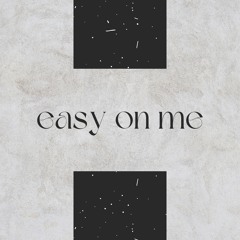 Easy On Me (demo)