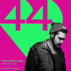 44 Hertz Radio #35 | TONI STRAUSS