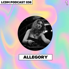 LCDM PODCAST 036: ALLEGORY