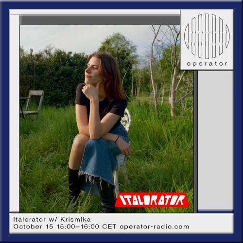 Italorator w/ Krismika [Episode 18.5]