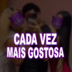 Mc Rodrigo do CN - Cada Vez Mais Gostosa ( DJ GTZINHO )