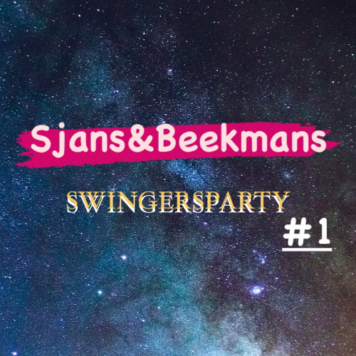 Sjans&Beekmans | Swingers Party #1