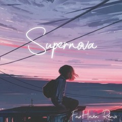 Said & T3G0 - Supernova (FairHaven Remix)
