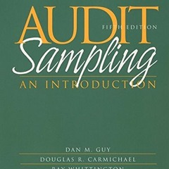 Access [EBOOK EPUB KINDLE PDF] Audit Sampling: An Introduction to Statistical Sampling in Auditing b