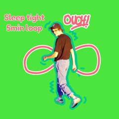 Matt Watson - Sleep Tight - 5min Loop