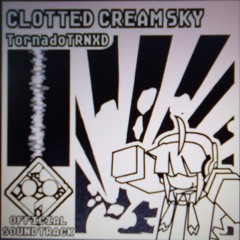 Clotted Cream Sky [CALAMITY CORP OST #4] - TornadoTRNXD