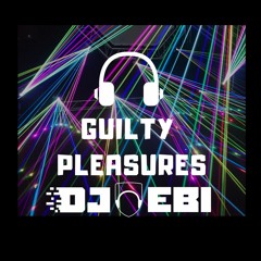 Ebi's Guilty Dance Pleasures Of The Early 00's